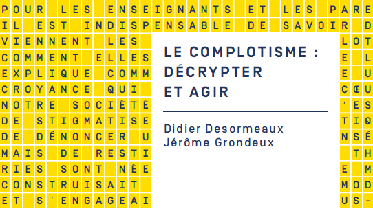 « Le complotisme : décrypter et agir »