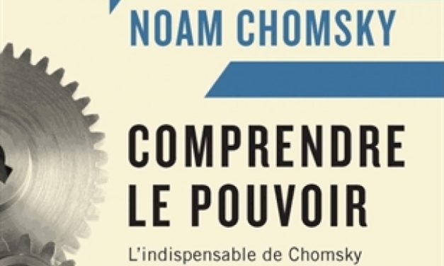 « Comprendre le pouvoir », de Noam Chomsky