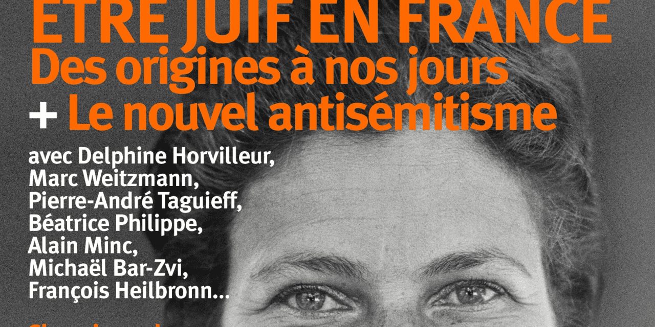 Focus sur le nouvel antisémitisme dans le dernier numéro de la Revue des deux Mondes