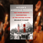 « Les amis américains d’Hitler » : quand les nazis répandaient leurs fake news sur les Etats-Unis