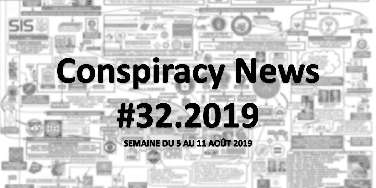 Conspiracy News #32.2019