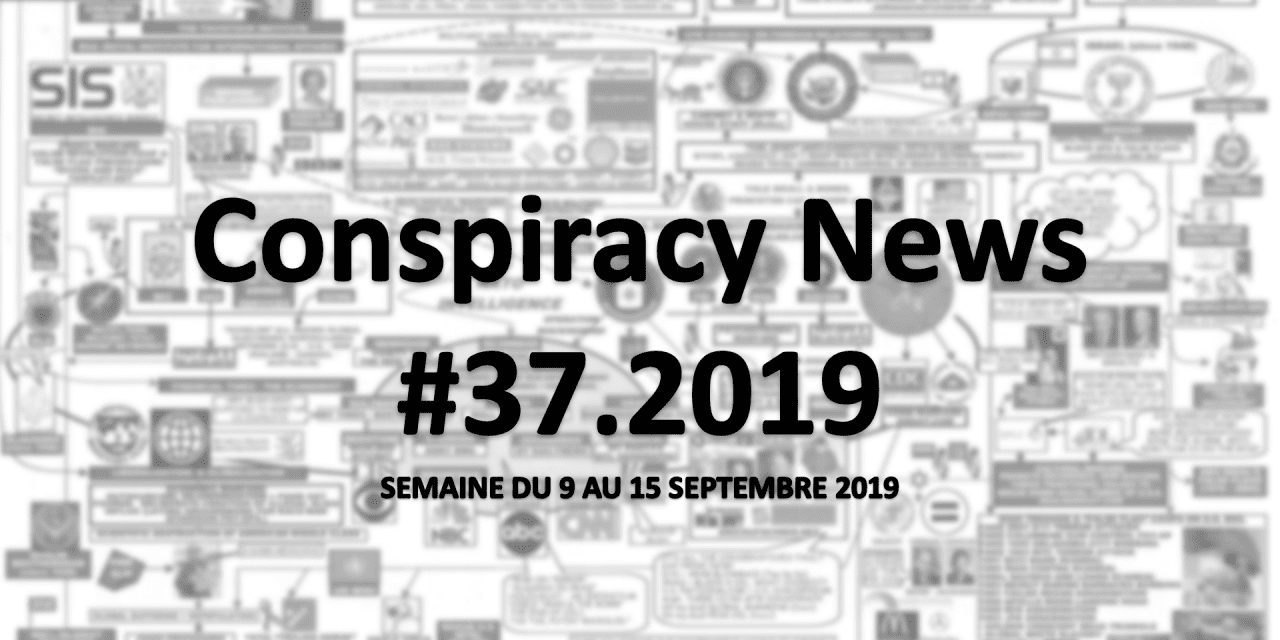 Conspiracy News #37.2019
