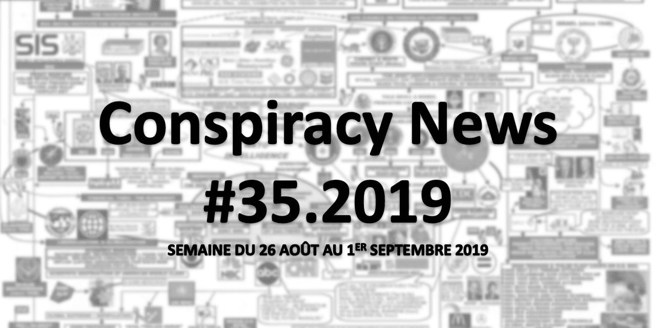 Conspiracy News #35.2019