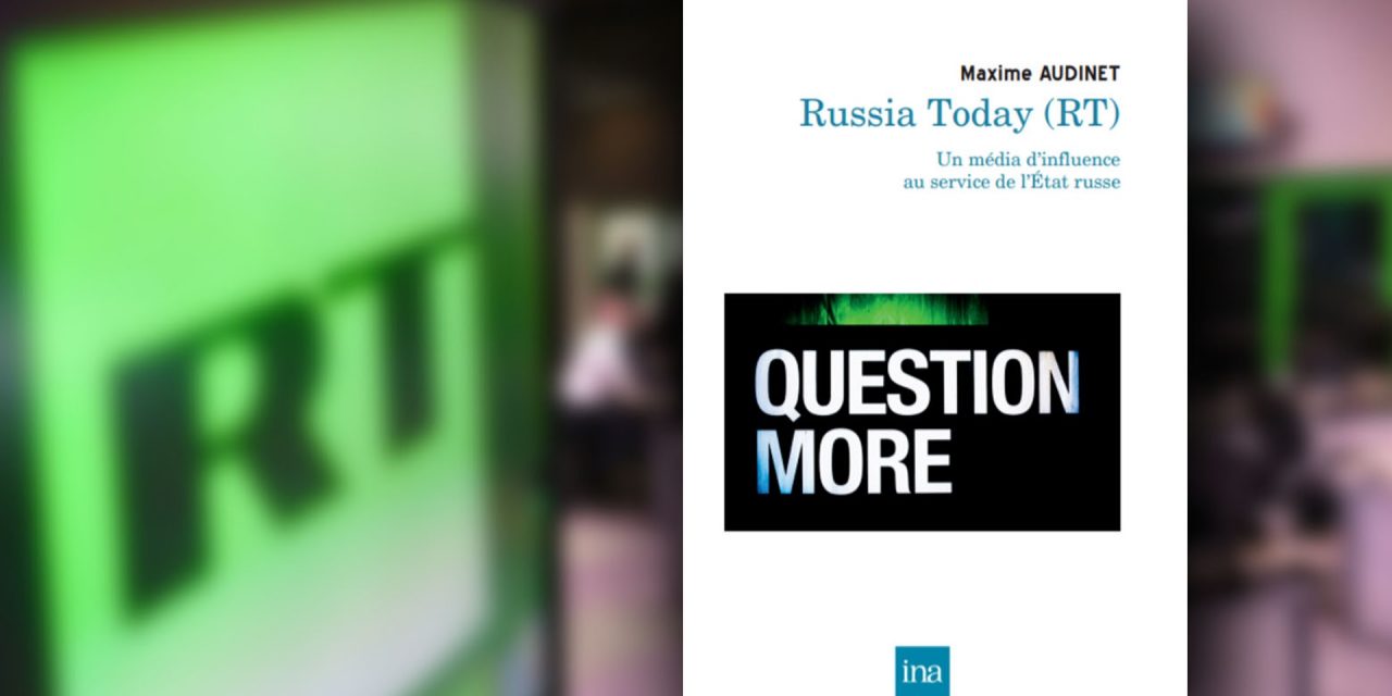 « Question more » : RT, le média d’influence du Kremlin passé au microscope