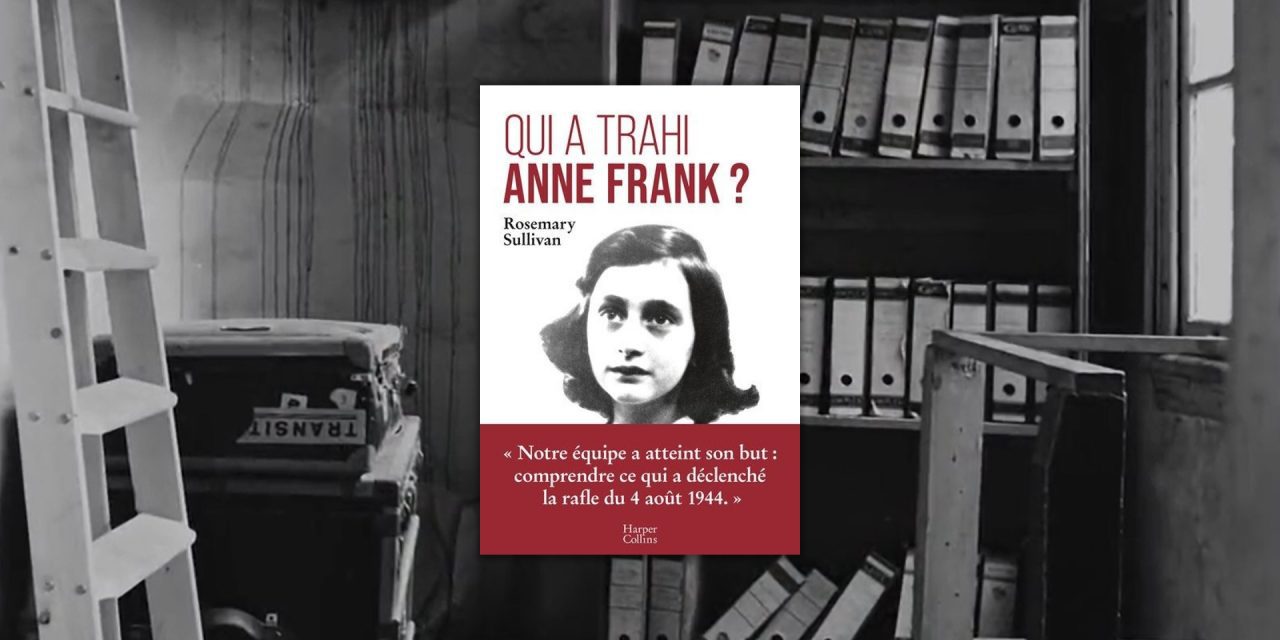 Pourquoi le livre « Qui a trahi Anne Frank ? » pose problème
