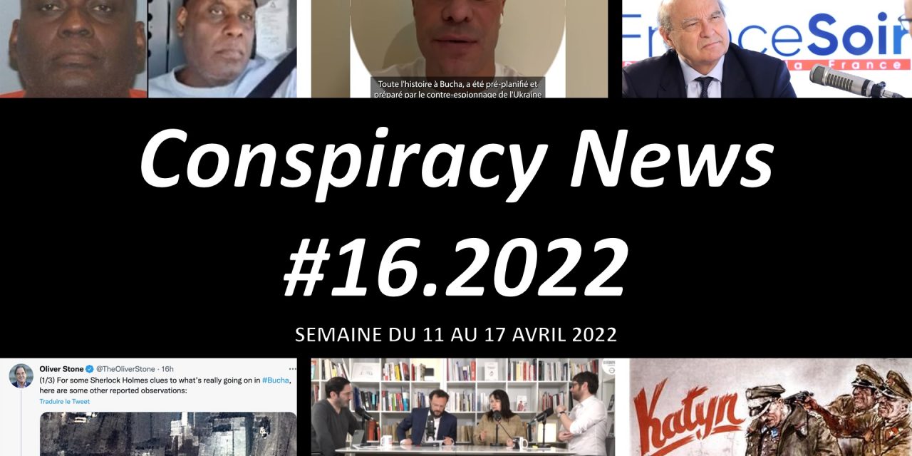 Conspiracy News #16.2022