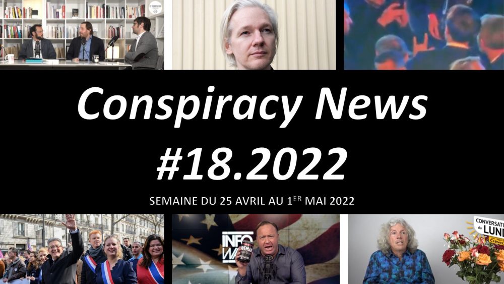 Conspiracy News #18.2022