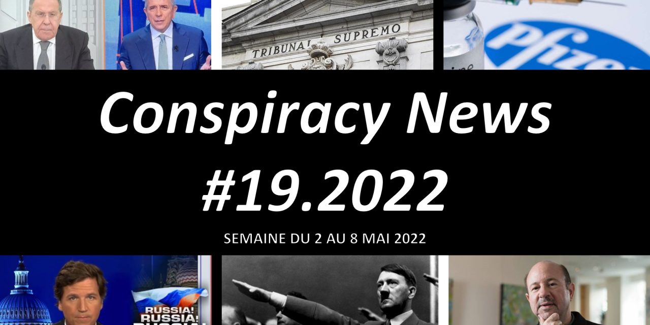 Conspiracy News #19.2022