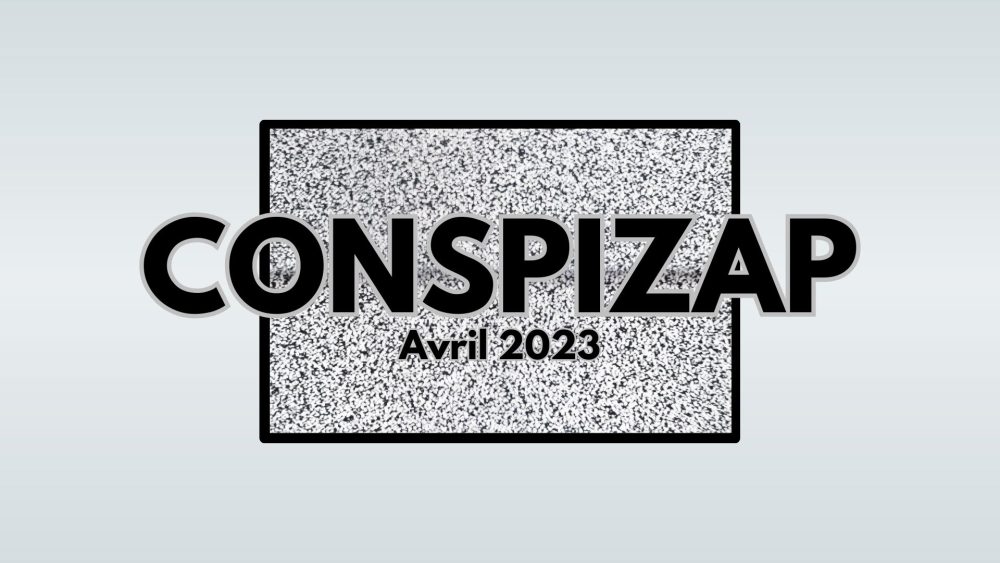 CONSPIZAP (Avril 2023)