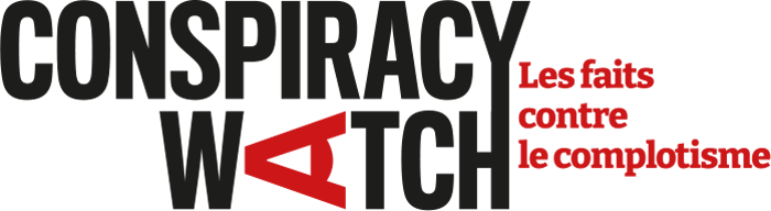 Conspiracy Watch : les faits contre le complotisme
