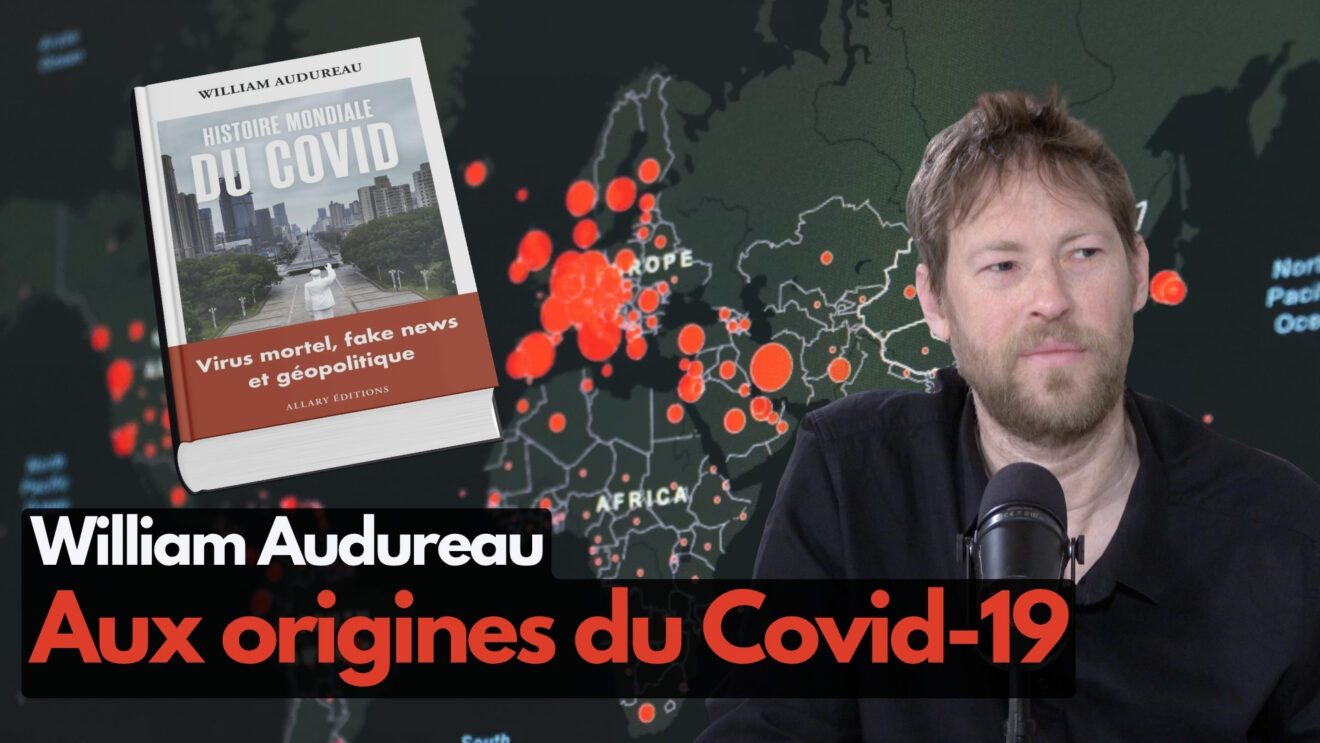 Aux origines du Covid-19, avec William Audureau